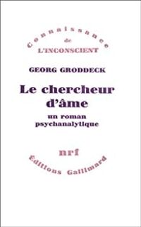 Georg Groddeck - Le chercheur d'âme