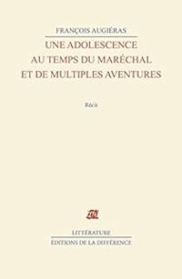 Francois Augieras - Une adolescence au temps du Maréchal