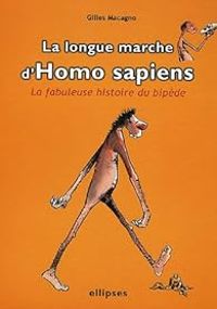 Gilles Macagno - La longue marche d'Homo sapiens 