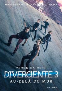 Couverture du livre Divergente 3 - Veronica Roth