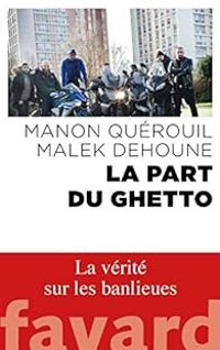 Manon Querouil - Malek Dehoune - La part du ghetto