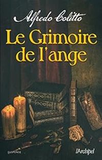 Alfredo Colitto - Laura Brignon - Le grimoire de l'ange