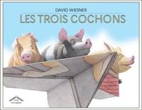 David Wiesner - Les Trois cochons