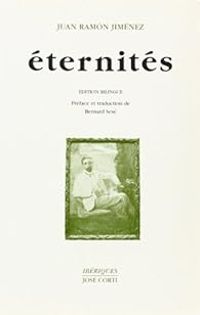 Juan Ramon Jimenez - Eternités