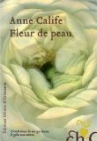Anne Calife - Fleur de peau