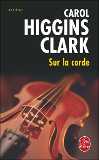 Carol Higgins Clark - Sur la corde