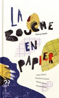 Thierry Cazals - La bouche en papier