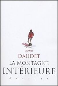 Lionel Daudet - La montagne intérieure