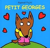 Couverture du livre Petit Georges - Raphal Fejt