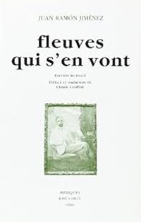 Juan Ramon Jimenez - Fleuves qui s'en vont