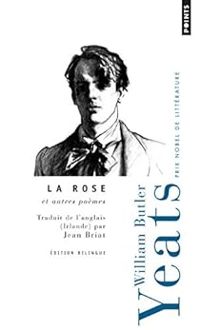 William Butler Yeats - La Rose et autres poèmes