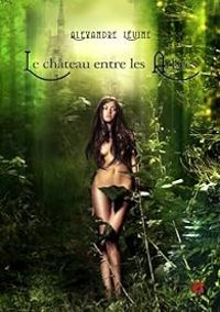 Alexandre Levine - Le Château entre les Arbres