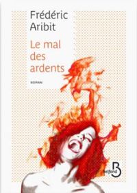 Frederic Aribit - Le mal des ardents