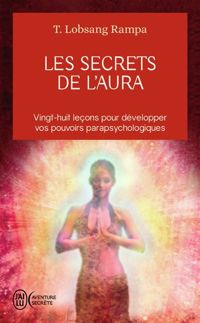 Tuesday Lobsang Rampa - Les Secrets de l'aura