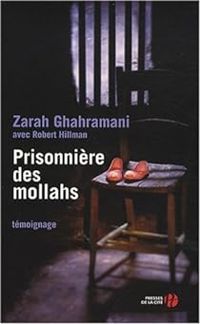 Zarah Ghahramani - Robert Hillman - Prisonnière des mollahs