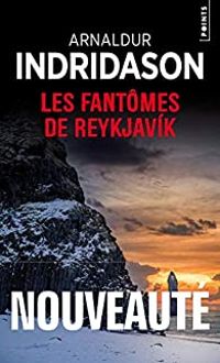 Arnaldur Indriason - Les fantômes de Reykjavik