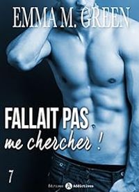 Emma Green - Fallait pas me chercher !