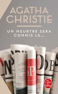 Couverture du livre Un meurtre sera commis le... - Agatha Christie