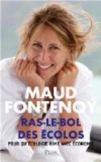 Maud Fontenoy - Ras-le-bol des écolos 