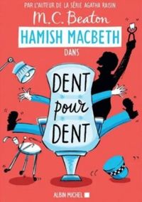 Couverture du livre Dent pour dent - Mc Beaton