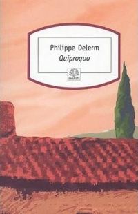Philippe Delerm - Quiproquo