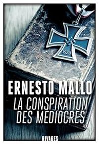 Ernesto Mallo - La conspiration des médiocres