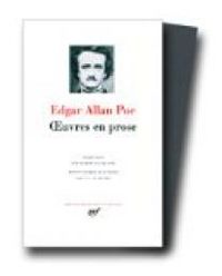 Edgar Allan Poe - Poe : Oeuvres en prose