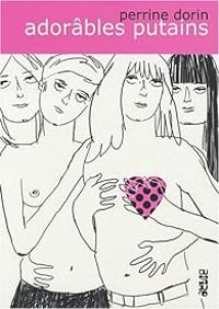 Perrine Dorin - Adorable Putains