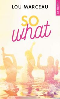 Couverture du livre So what - Lou Marceau - Sylvie Gand