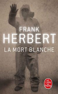 Frank Herbert - La Mort blanche