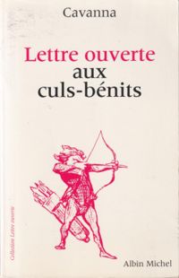 François Cavanna - Lettre ouverte aux culs-bénits