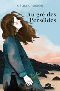 Melissa Perron - Au gré des Perséides