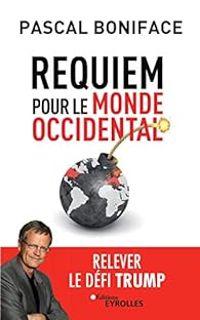 Pascal Boniface - Requiem pour le monde occidental