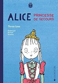 Yvind Torseter - Alice, princesse de secours