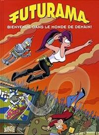 Matt Groening - Bienvenue dans le monde de demain