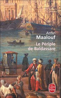 Amin Maalouf - Le Périple de Baldassare