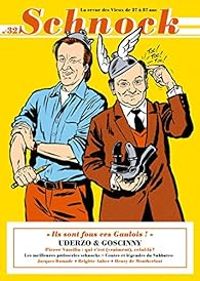 Revue Schnock - Schnock, n°32 : Uderzo & Goscinny