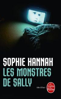 Sophie Hannah - Les Monstres de Sally