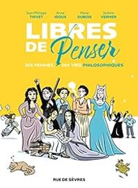 Jean Philippe Thivet - Anne Idoux - Jerome Vermer - Libres de penser 