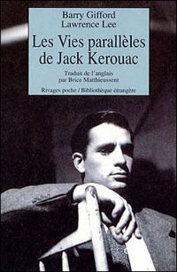 Barry Gifford - Lawrence Lee - Les vies parallèles de Jack Kerouac