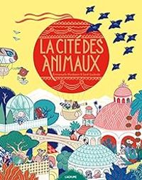 Emmanuelle Mardesson - Sarah Loulendo - La cité des animaux