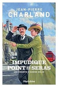Jean Pierre Charland - Une enquête d'Eugène Dolan 