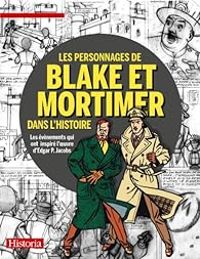 Historia - Les personnages de Blake et Mortimer dans l'histoire