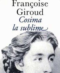 Françoise Giroud - Cosima la sublime