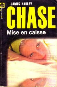 James Hadley Chase - Mise en caisse