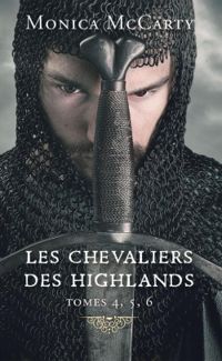 Monica Mccarty - Les chevaliers des Highlands - Intégrale