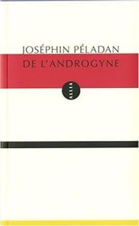 Josephin Peladan - Androgyne (de l')