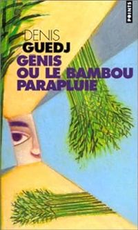 Denis Guedj - Genis ou le Bambou parapluie