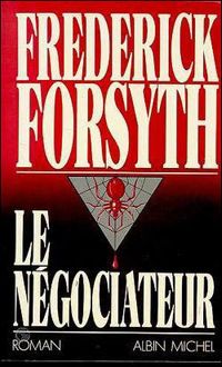 Frédérick Forsyth - Le Négociateur