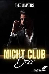 Theo Lemattre - Night-club Boss